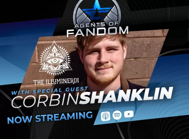 Agents of Fandom episode 19 with Corbin Shanklin | Agents of Fandom
