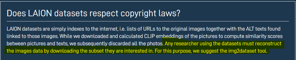 LAION's official answer to the FAQ, "Does LAION datasets respect copyright laws?" Accessed on LAION site on Dec 5, 2022 - A.I. Art Agents of Fandom