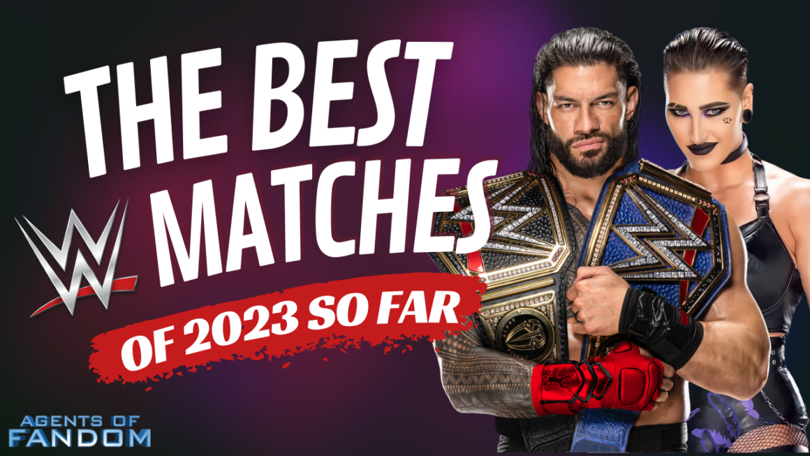 Best WWE Matches 2023 | Agents of Fandom
