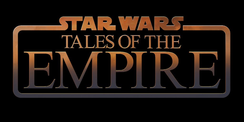 Logo for the Disney+ series Star Wars: Tales of the Empire | Agents of Fandom